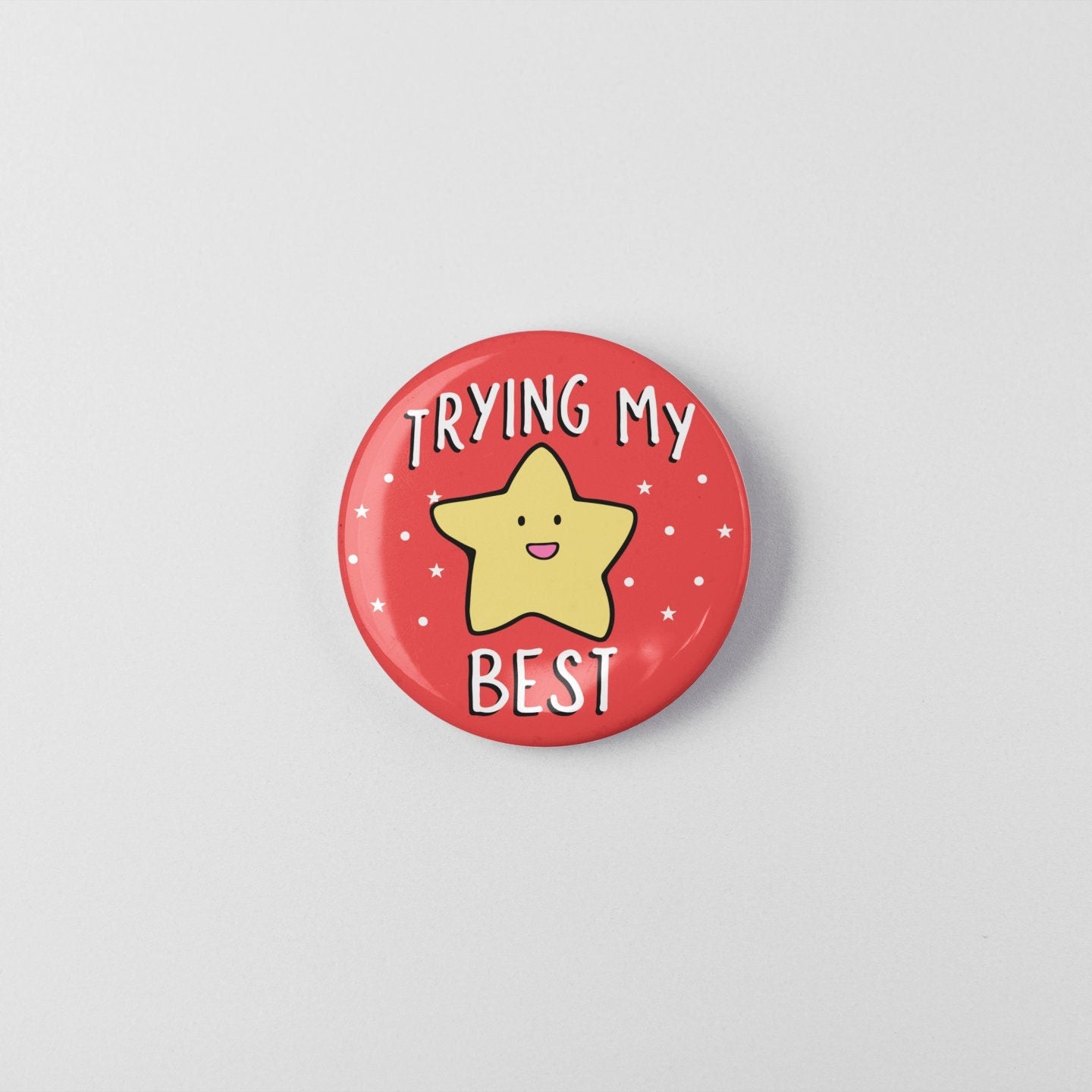 Trying My Best - Pin Badge | Positive Pins, Mental Health Gift, Motivational Gifts