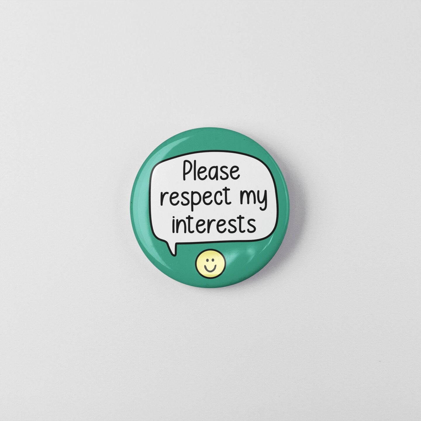 Please Respect My Interests Badge Pin | Special Interests