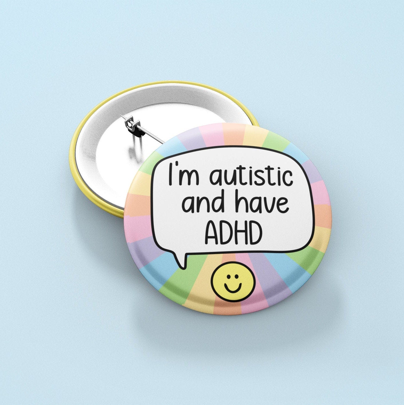 I'm Autistic And Have ADHD - Pin Badge