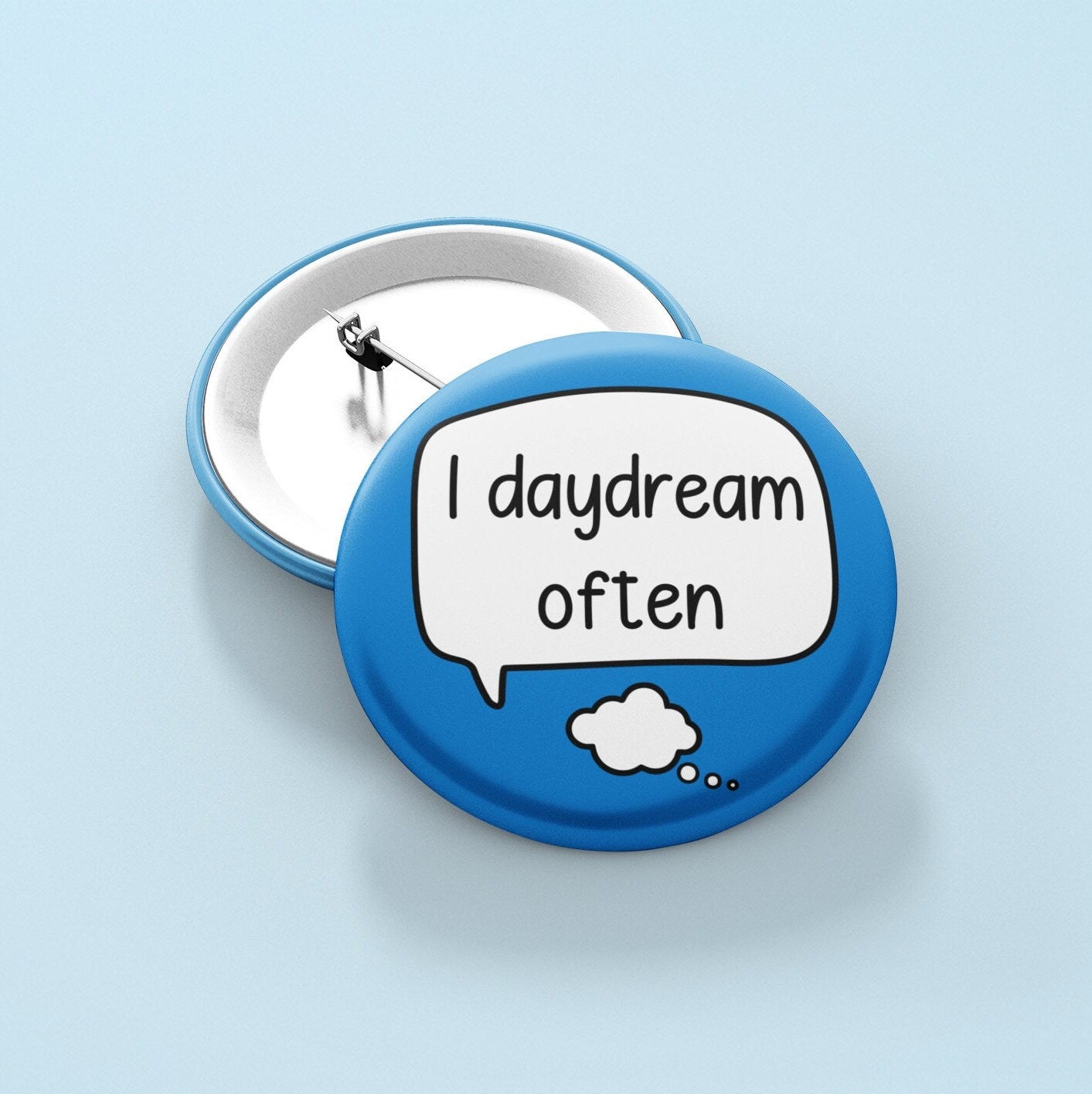 I Daydream Often - Badge Pin / Daydreamer