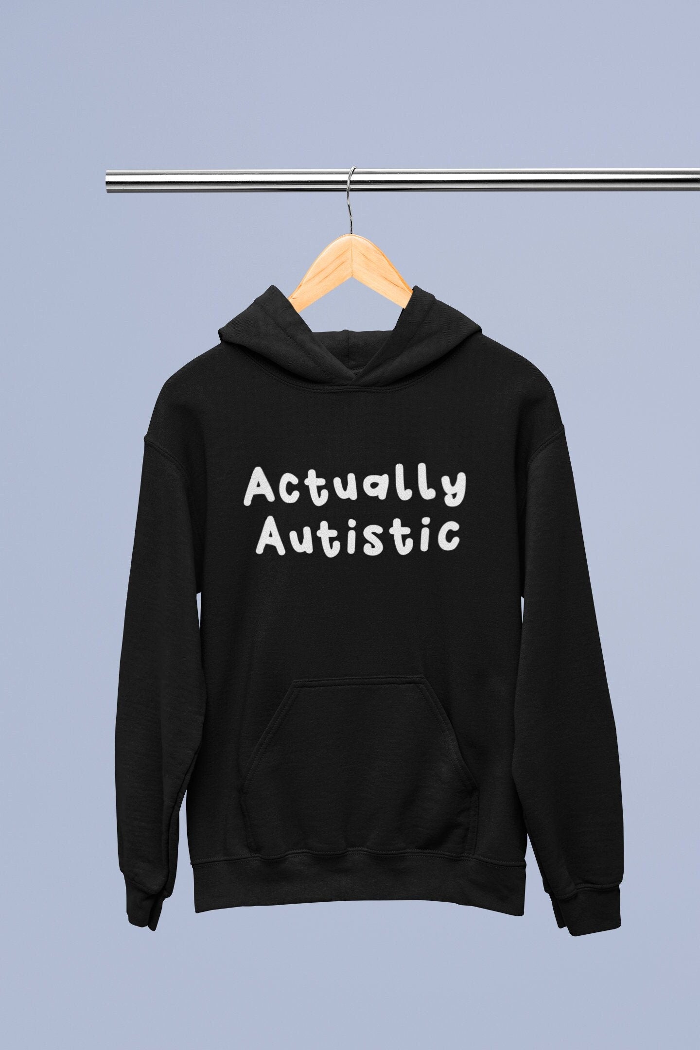 Actually Autistic Hoodie | Autism Awareness - Autism Gifts - Neurodiverse - Neurodiversity