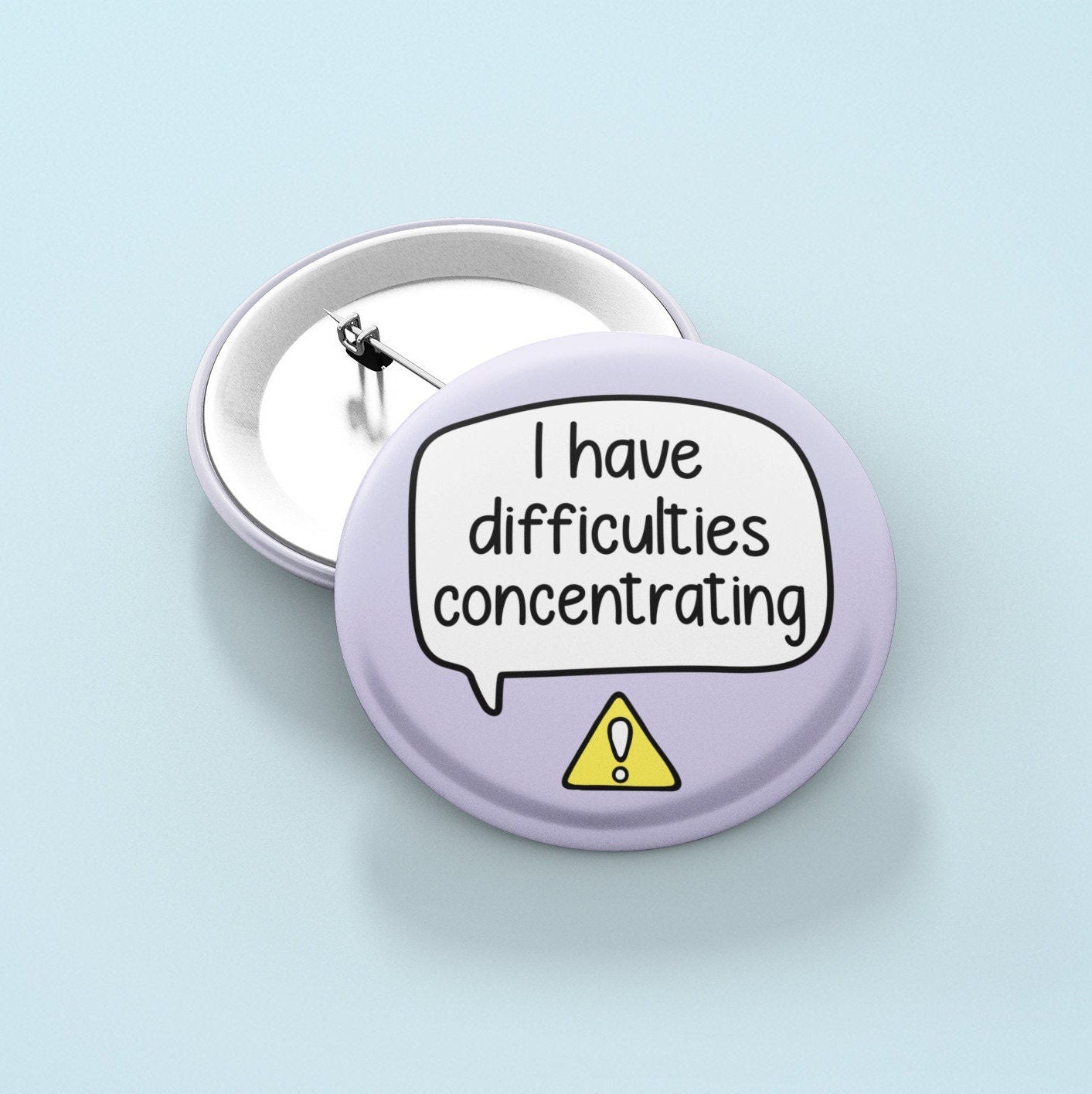 I Have Difficulties Concentrating Badge Pin | ADHD Awareness - Attention Deficit