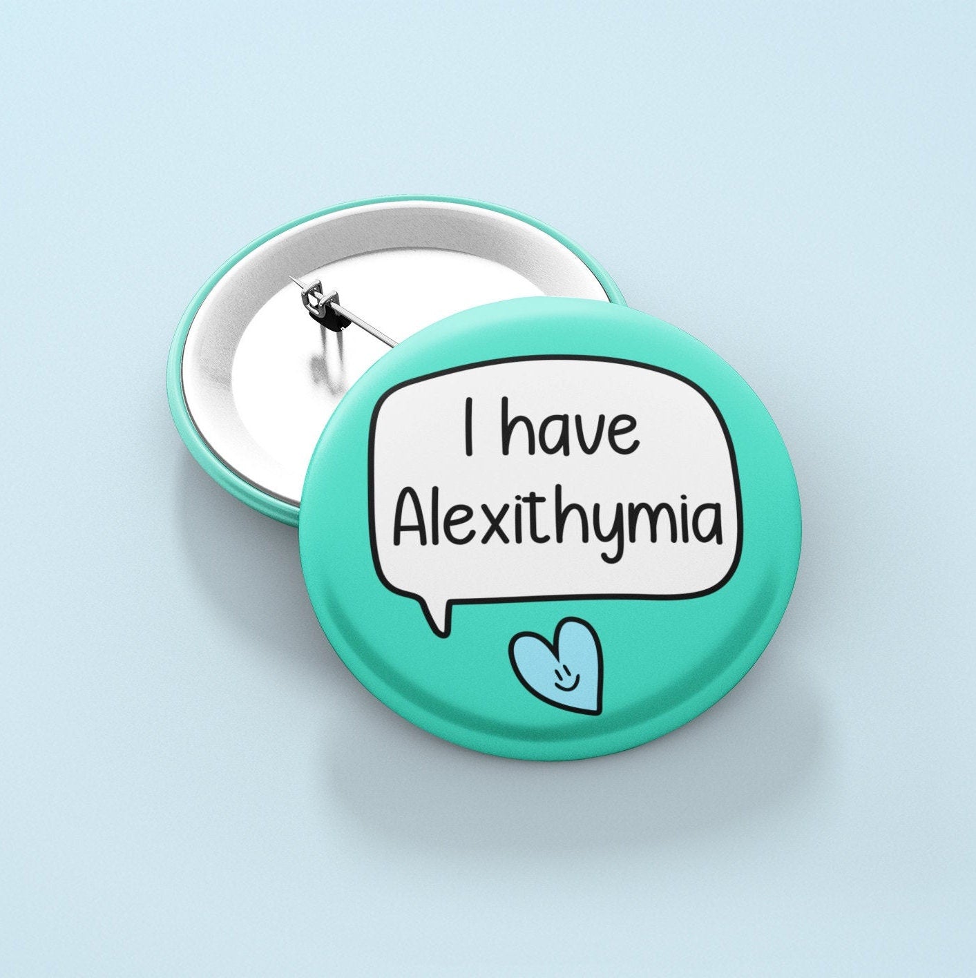 I have Alexithymia Badge Pin | Alexithymia Awareness