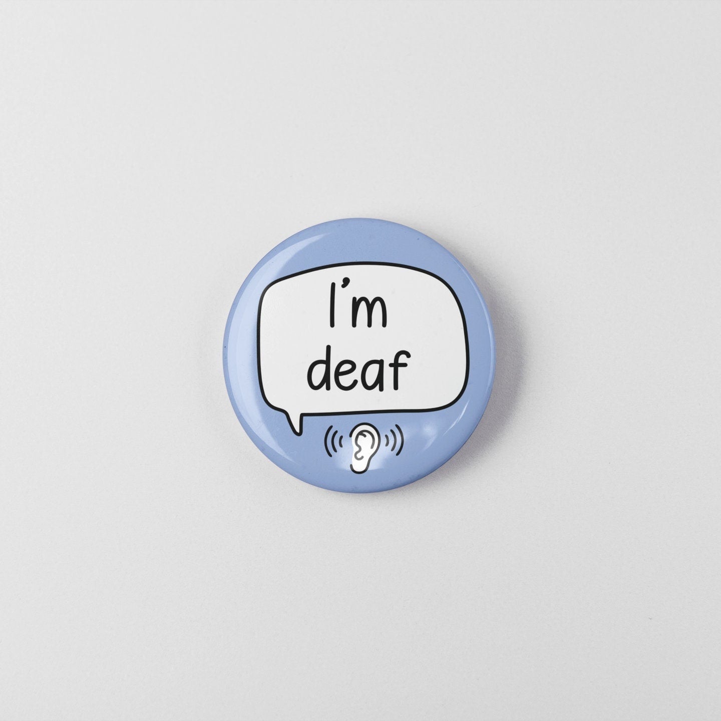 I'm Deaf Badge Pin / Deaf Button Badge, Deaf Awareness Button, Hearing Impairment