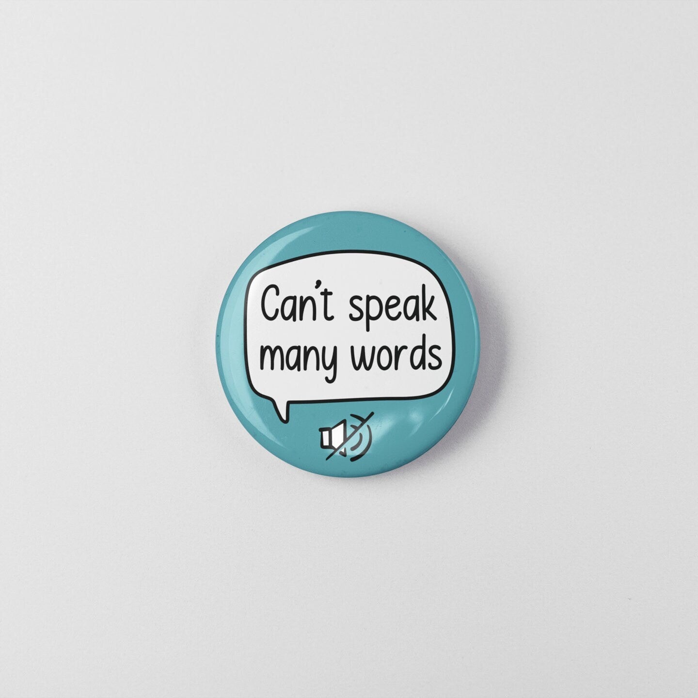 Can't Speak Many Words | Nonverbal Pin - Autistic Support Badge
