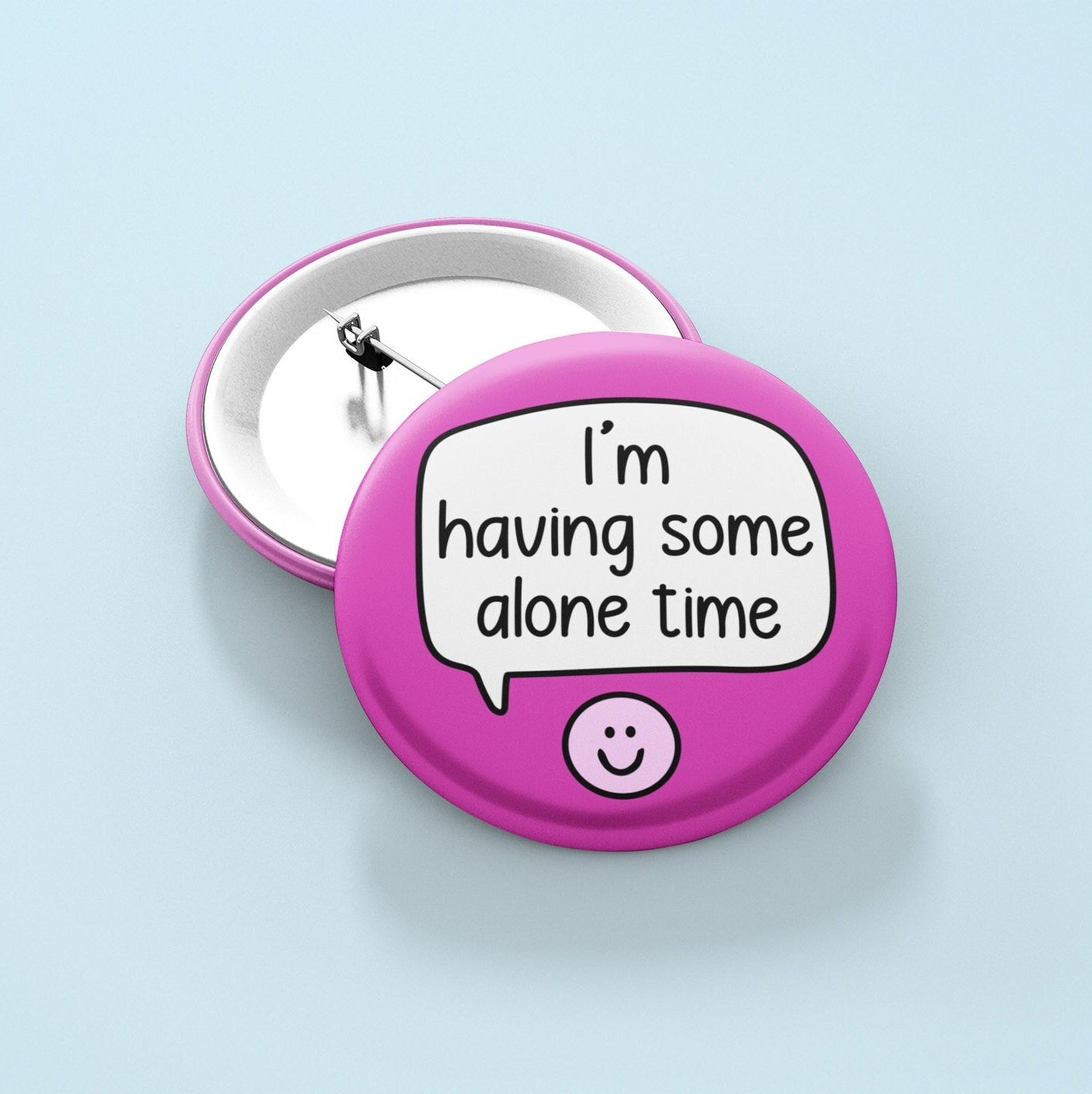 I'm Having Some Alone Time Pin Badge | Give Me Space - Time Out