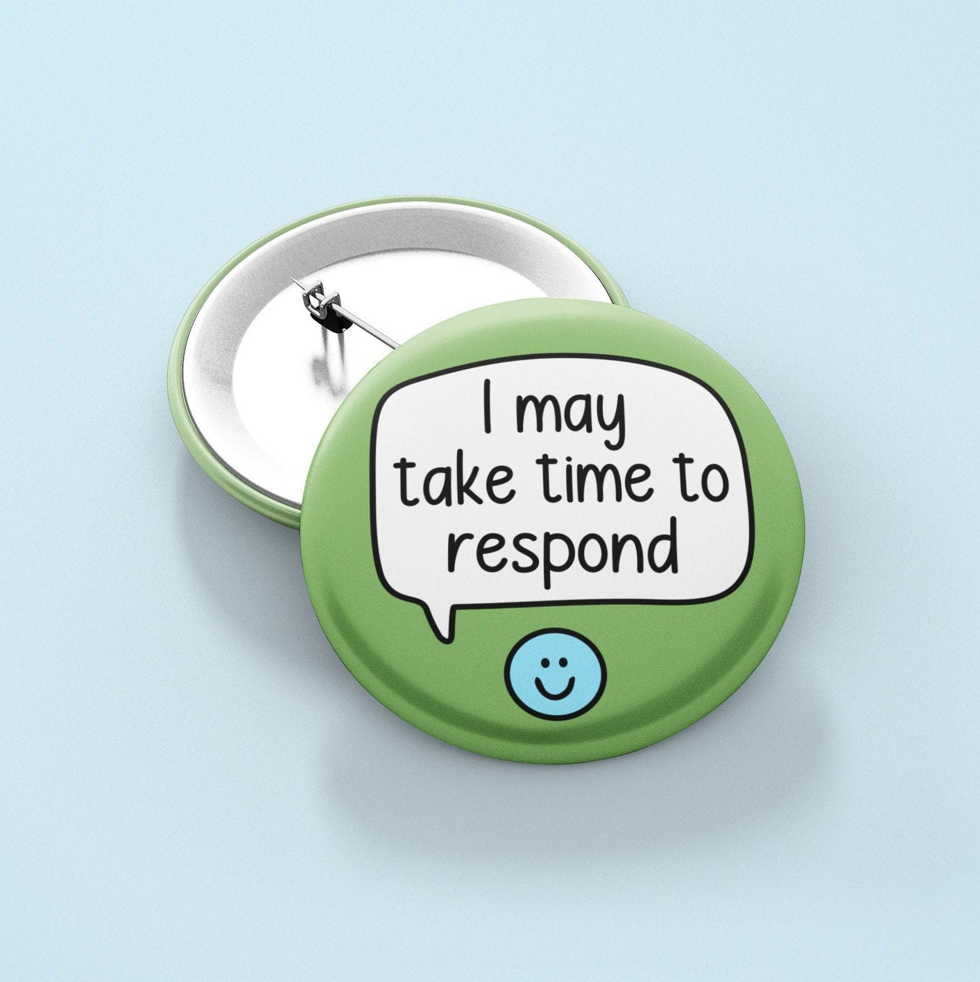 I May Take Time To Respond Badge Pin | Speech Delay - Processing Issues