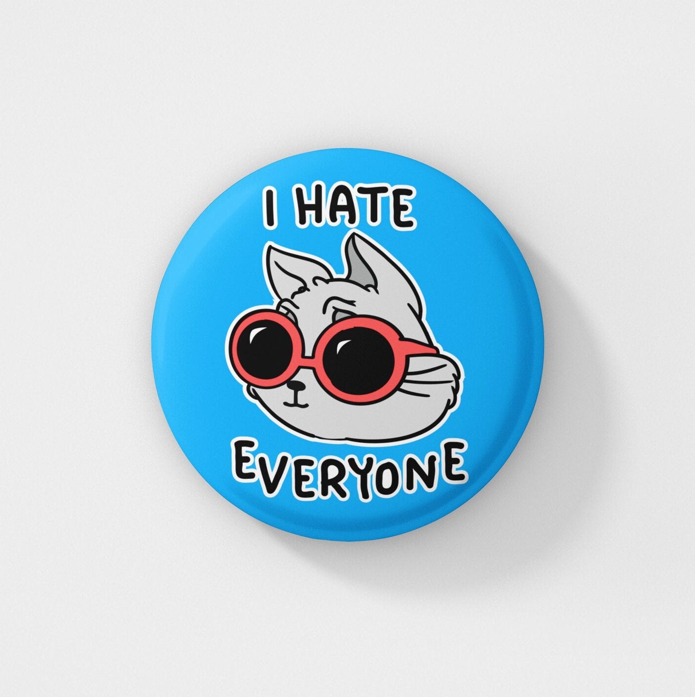 I Hate Everyone - Pin Badge | Small Gifts, Cat Badges, Cat Lover Gifts