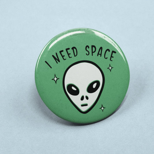 I Need Space Alien Badge | Personal Space Badge - Alien Pin - Need Space Button Badge - Social Distancing