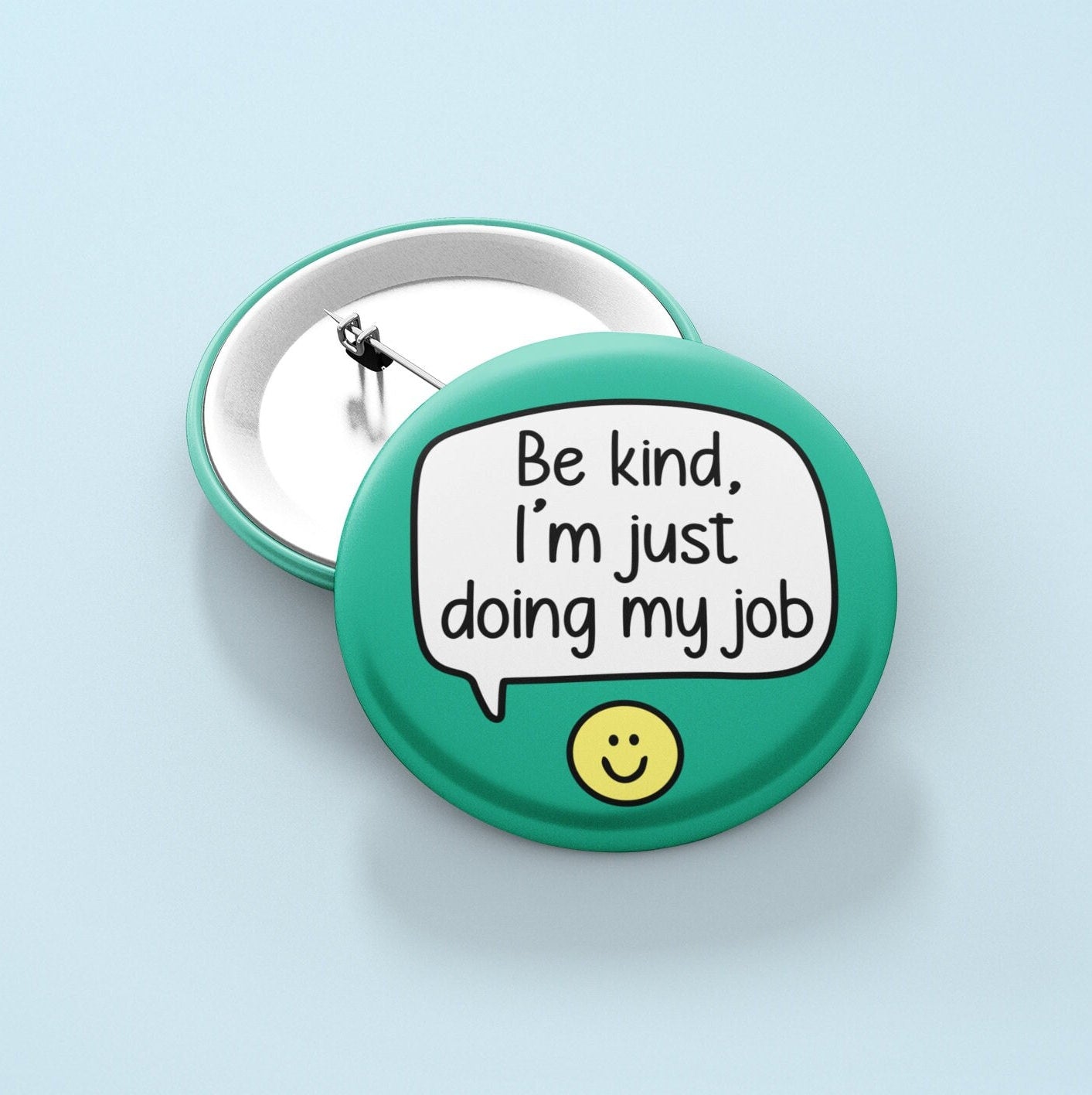 Be Kind, I'm Just Doing My Job - Pin Badge | Colleague Gifts, Worker Pins, Be Nice