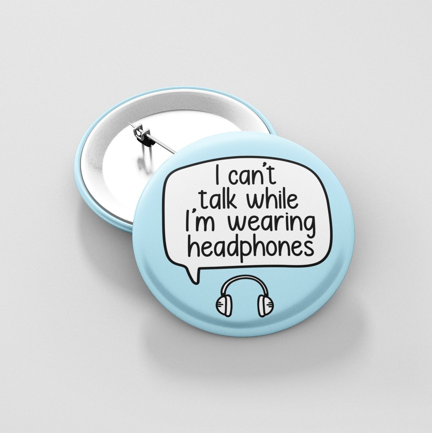 Can't Talk While Wearing Headphones - Pin Badge | Pins For Backpack - Sensory Gift