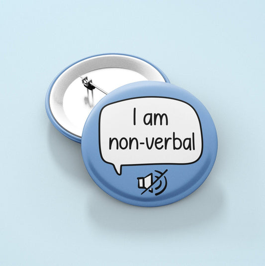 I Am Non-Verbal Badge Pin | Non-Verbal communication - Autistic Gift - Disability