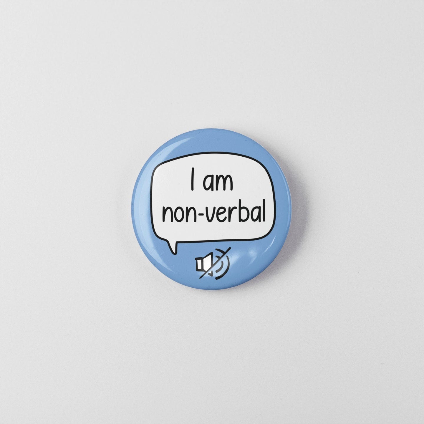 I Am Non-Verbal Badge Pin | Non-Verbal communication - Autistic Gift - Disability