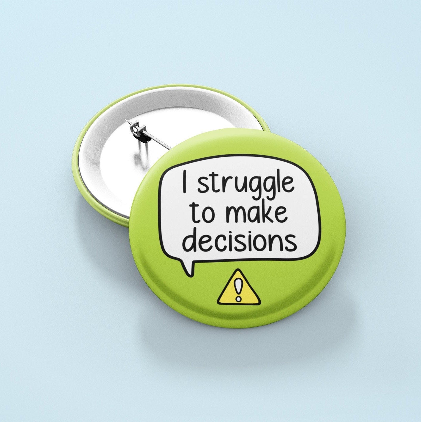 I Struggle To Make Decisions Badge Pin | Autism - Decision Making