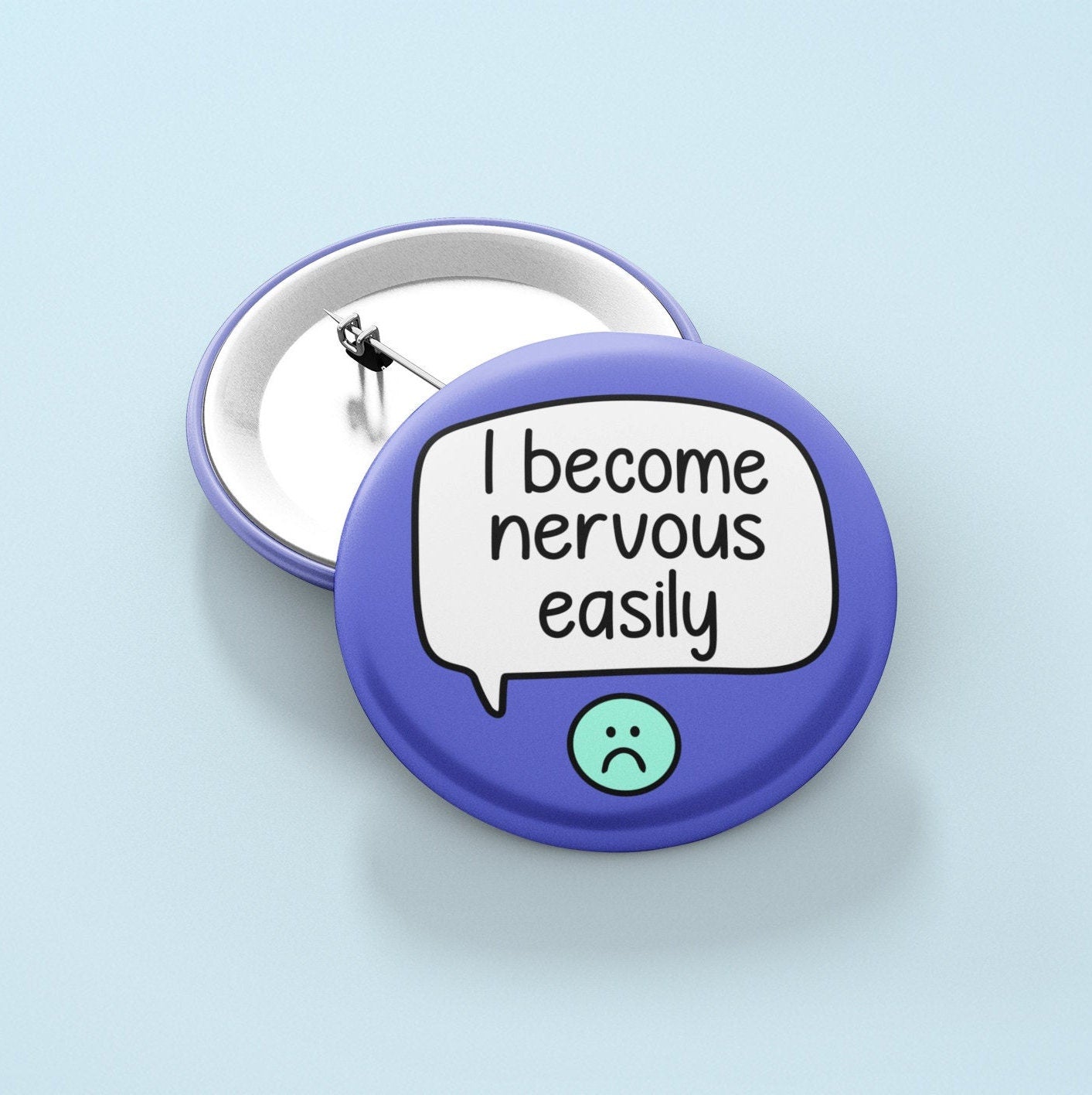 I Become Nervous Easily Pin Badge | Anxiety Pins - Anxious Person - Social Anxiety