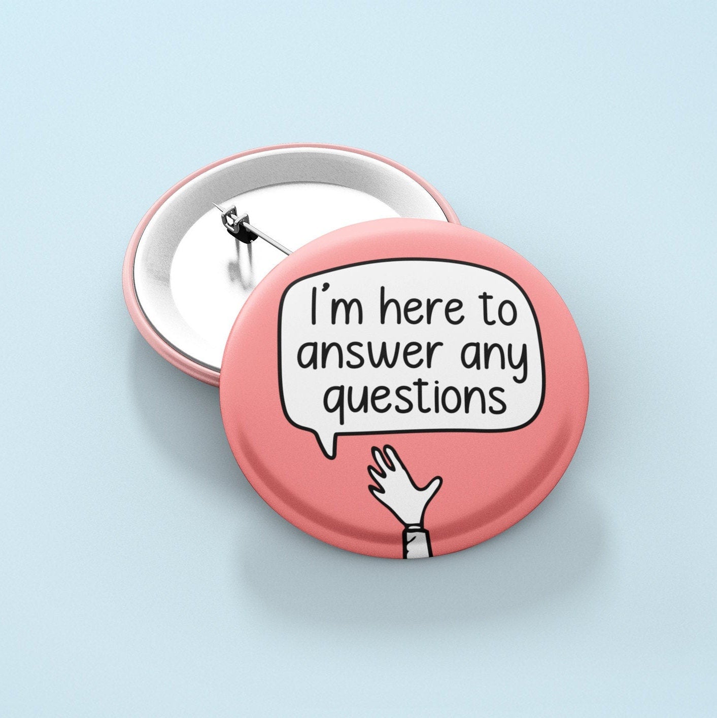 I'm Here To  Answer Any Questions - Badge Pin | Staff Gift - Customer Service - Retail