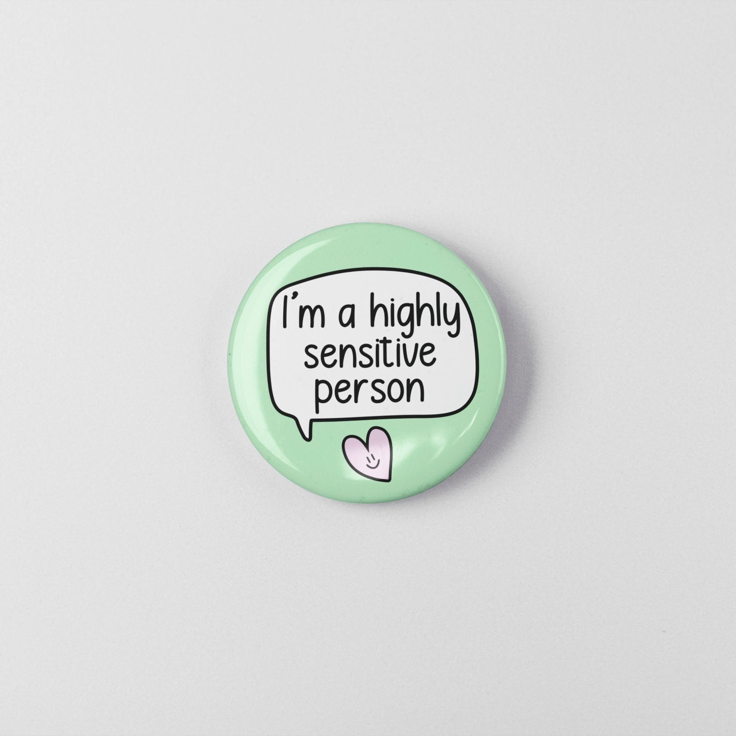I'm A Highly Sensitive Person Badge Pin | Sensitive - Be Kind - HSP