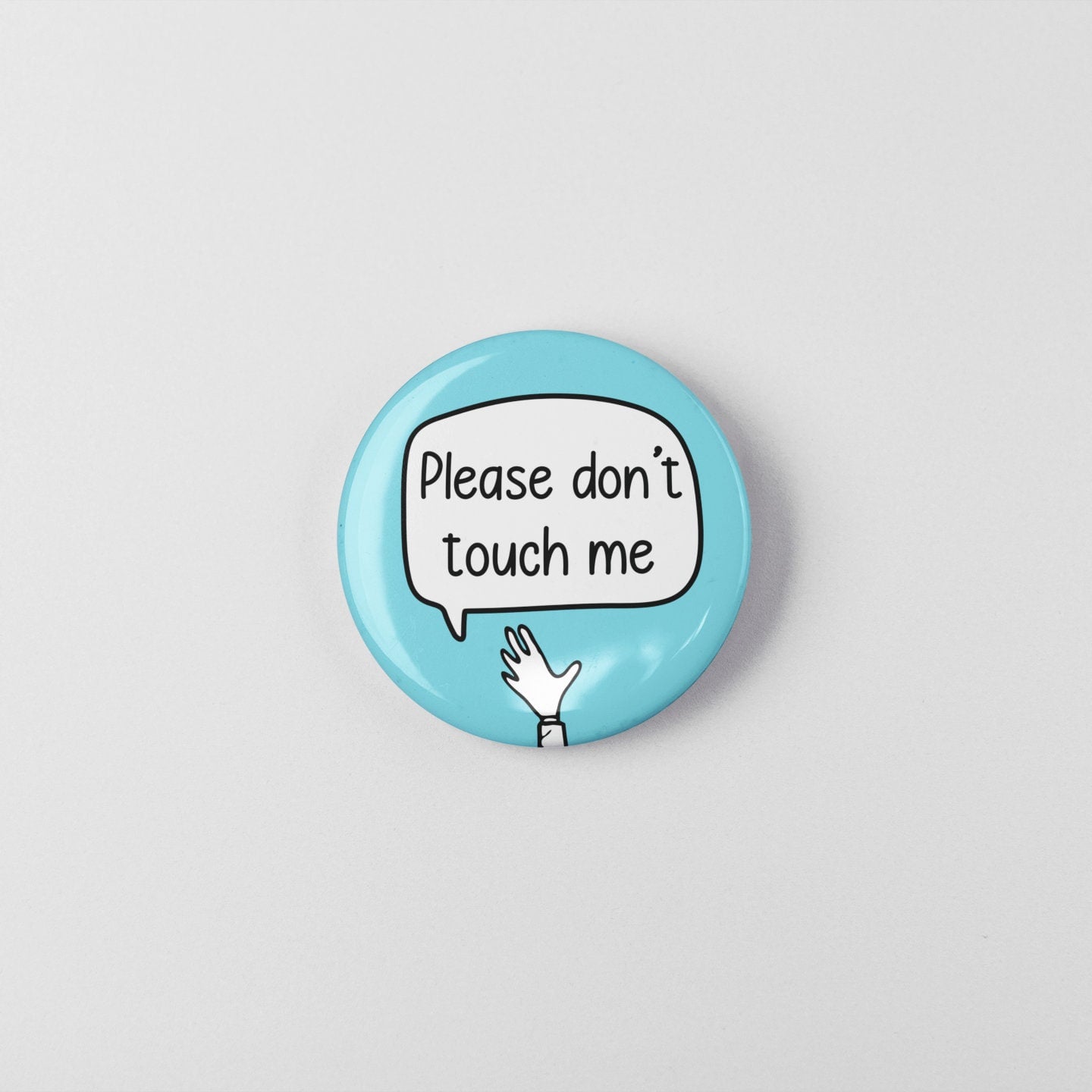 Please Don't Touch Me Badge Pin | Anxiety Badge - Personal Space - Respect Boundaries