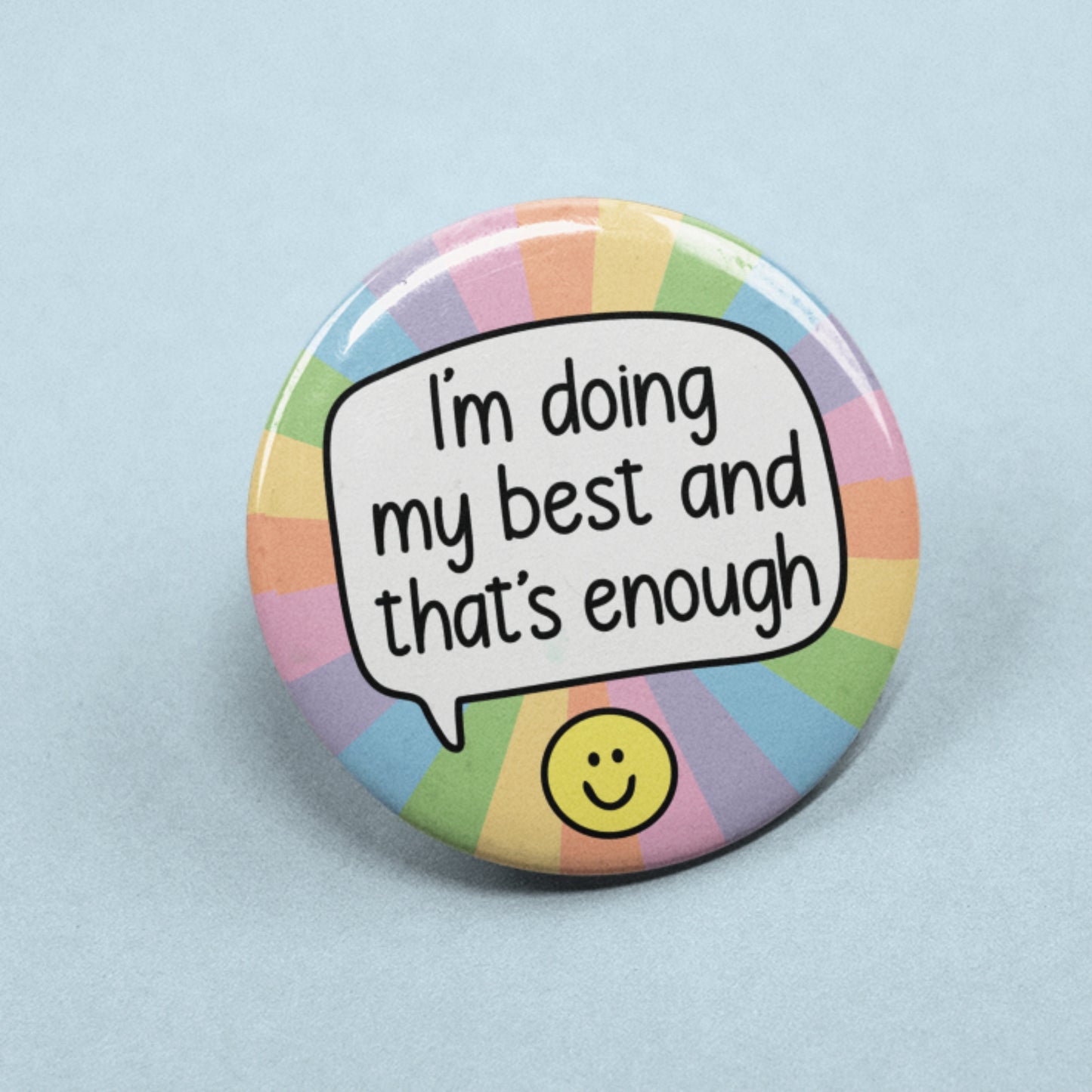 Doing My Best And That's Enough Speech Bubble - Pin Badge | Friendship Gift - Motivational - Positivity Quote - Self Love