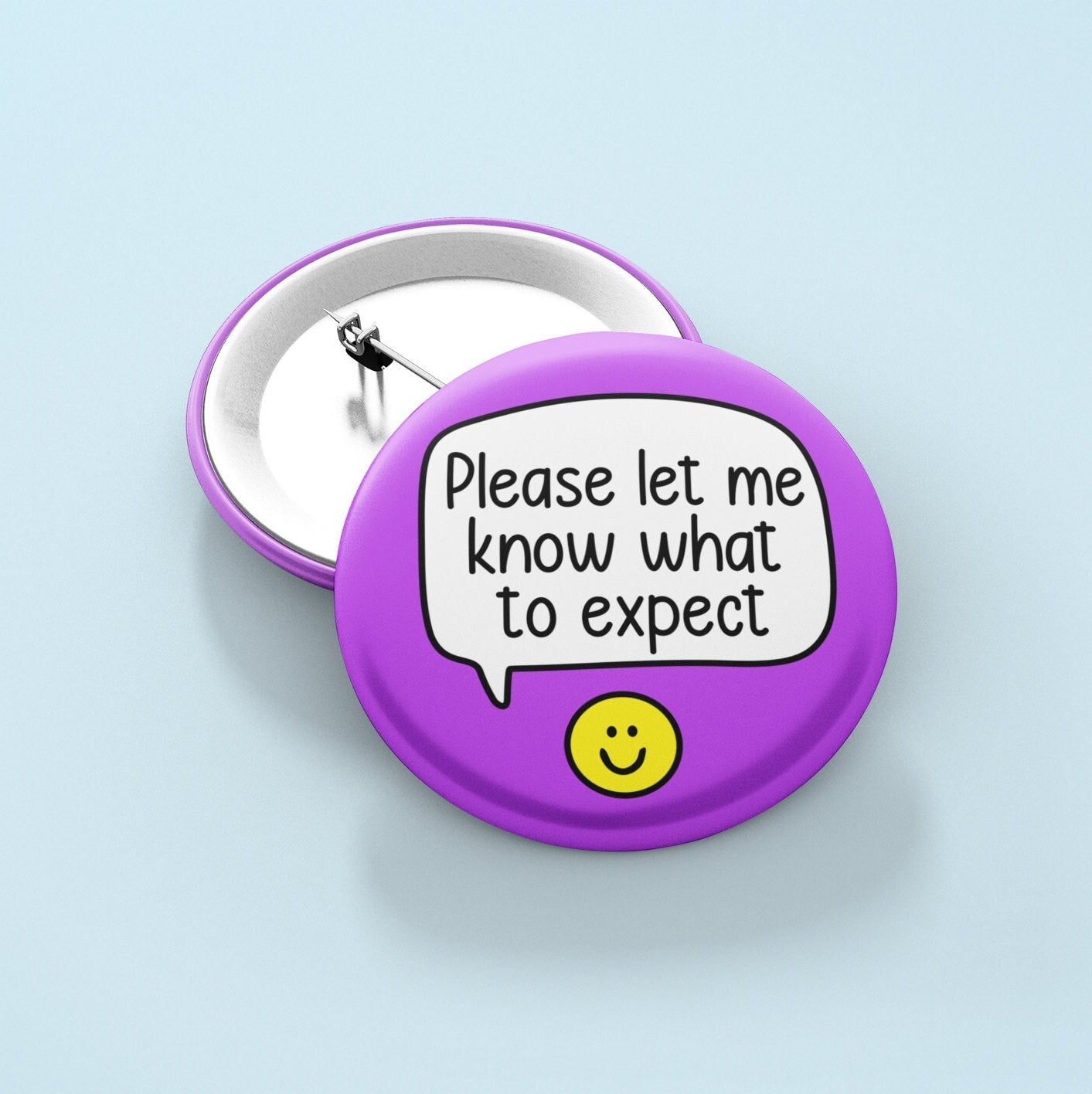 Please Let Me Know What To Expect - Pin Badge | Anxiety Pin