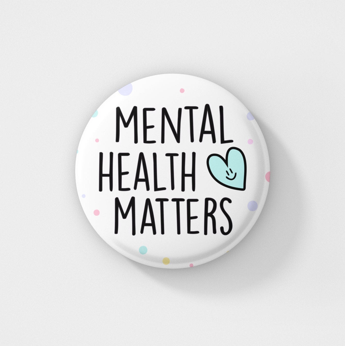 Mental Health Matters Pin Badge | Self Care Gift - Mental Health Pins - Mental Wellness - Positivity Pin