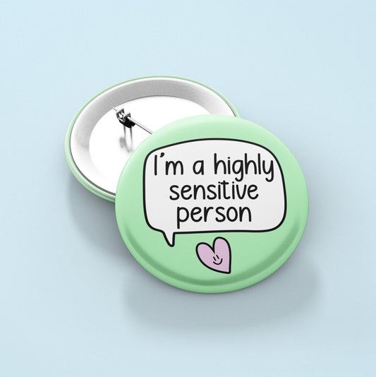 I'm A Highly Sensitive Person Badge Pin | Sensitive - Be Kind - HSP