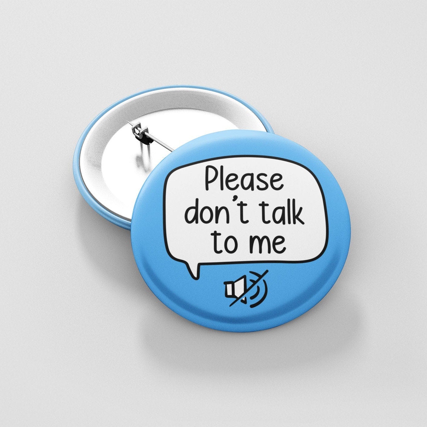 Please Don't Talk To Me - Badge Pin | Time Out - Give me space