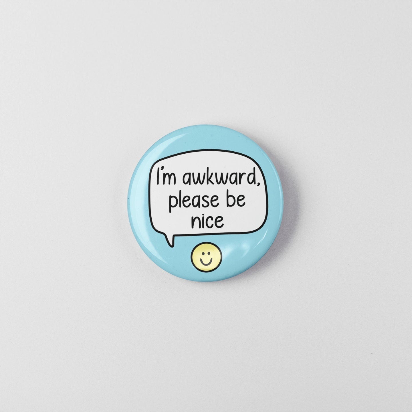 I'm Awkward, Please Be Nice - Badge | Socially Awkward, Awkward Pin, I'm Shy, Anxiety Gift