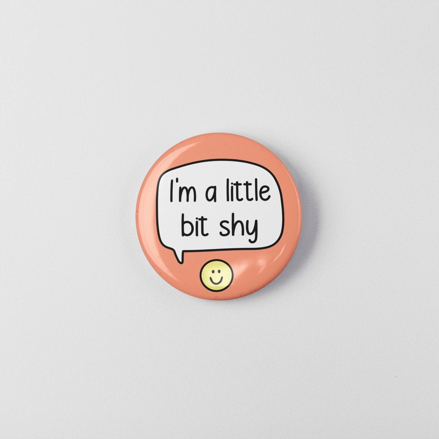 I'm A Little Bit Shy - Badge Pin | I'm Shy