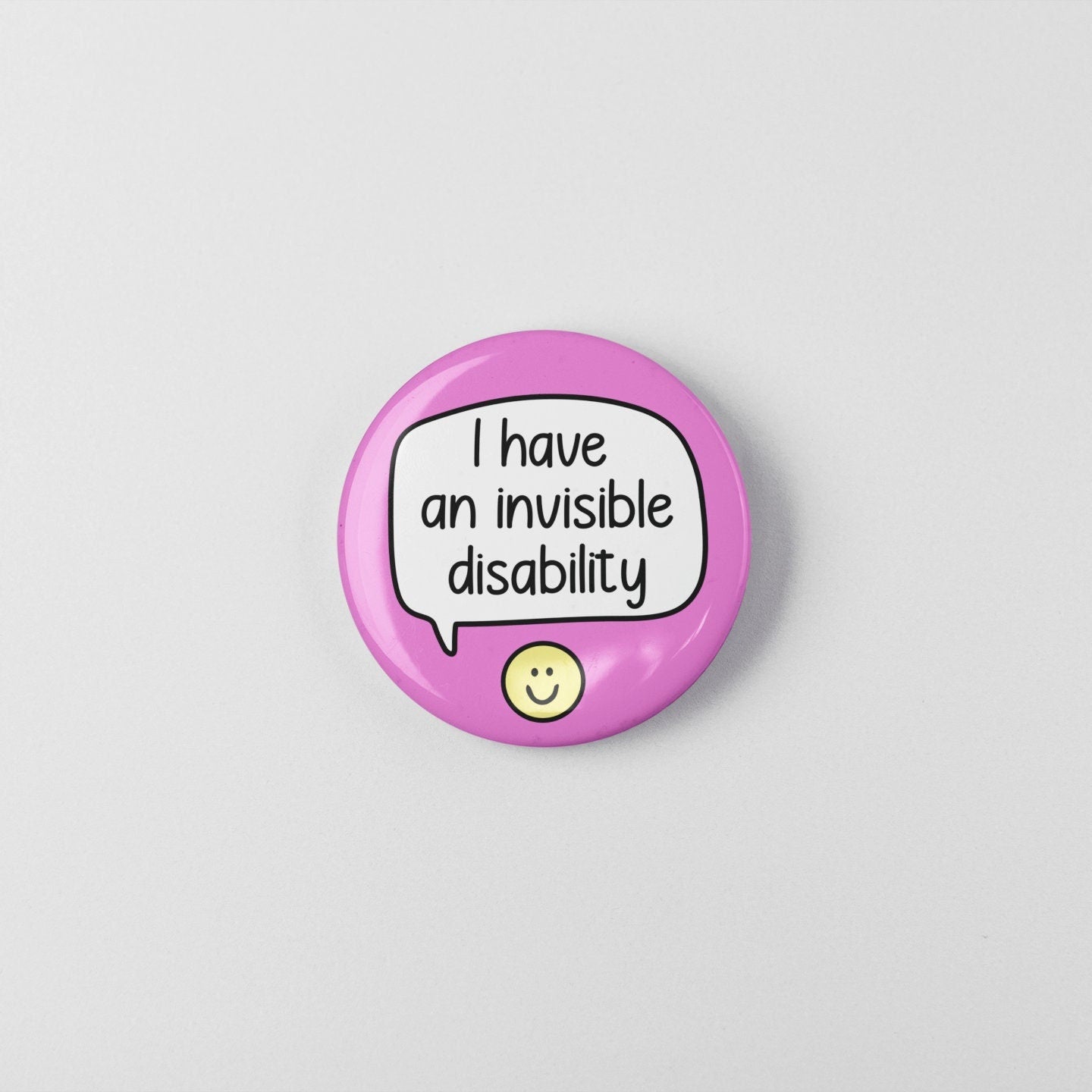 I Have An Invisible Disability - Badge Pin | Hidden Disability - Invisible Illness