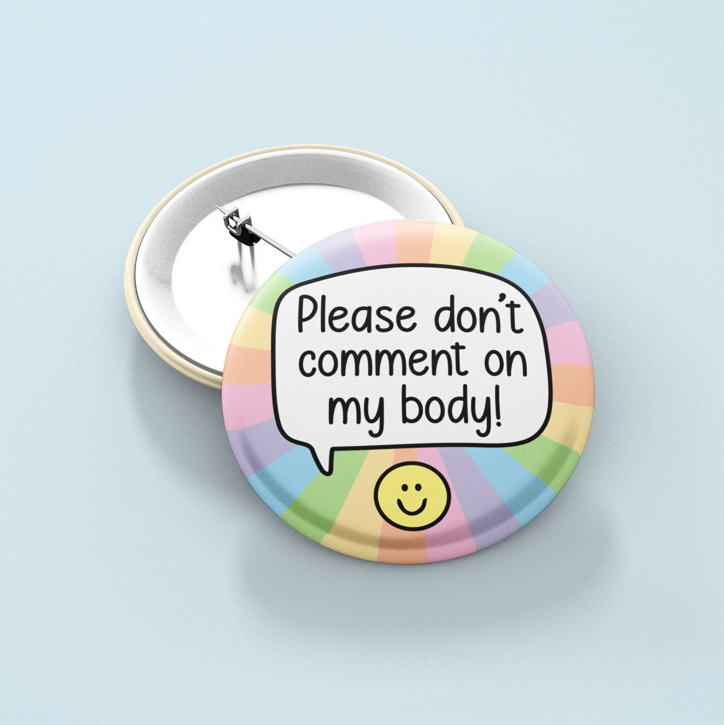 Please Don't Comment On My Body - Badge Pin