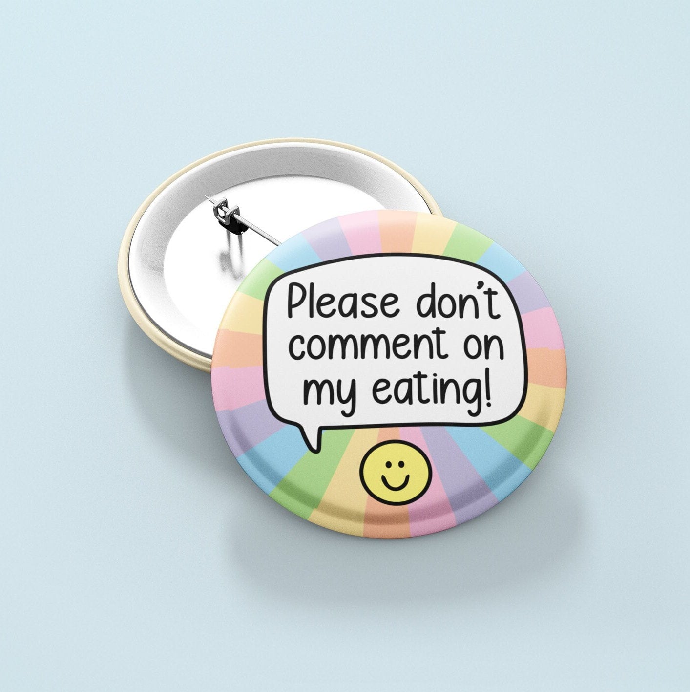 Please Don't Comment On My Eating - Badge Pin